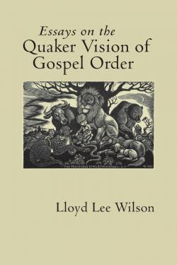 essay gospel order quaker vision